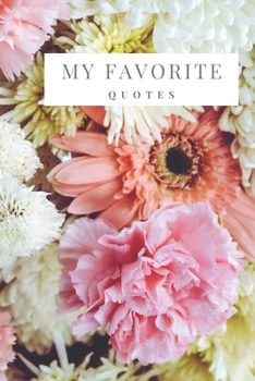 Paperback My Favorite Quotes: My Favorite Quotes Journal Notebook - 6 x 9 - 100 Pages Book