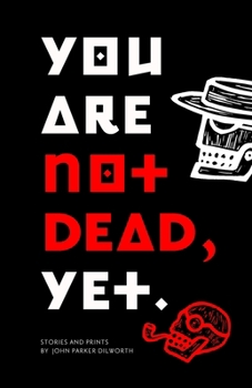 Paperback You Are Not Dead, Yet. Book