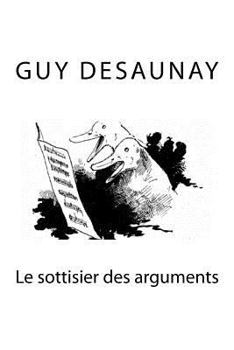 Paperback Le sottisier des arguments [French] Book