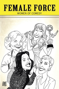 Hardcover Female Force: Women of Comedy: A Graphic Novel Book