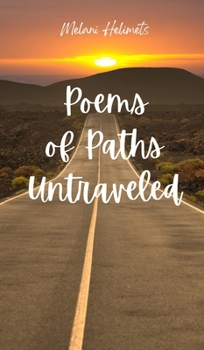 Hardcover Poems of Paths Untraveled Book