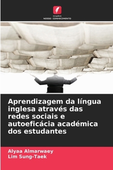 Paperback Aprendizagem da língua inglesa através das redes sociais e autoeficácia académica dos estudantes [Portuguese] Book