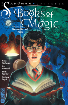 Books of Magic Vol. 1: Moveable Type - Book #1 of the Books of Magic 2018