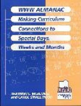 Paperback World Wide Web Almanac: Making Curriculum Connections to Special Days, Weeks, and Months Book