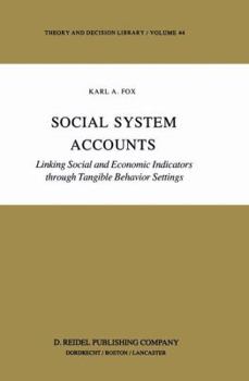 Hardcover Social System Accounts: Linking Social and Economic Indicators Through Tangible Behavior Settings Book