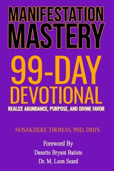 Paperback Manifestation Mastery: 99-Day Devotional Book