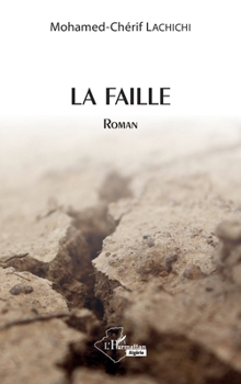 La faille: Roman (Harmattan Algérie) (French Edition)