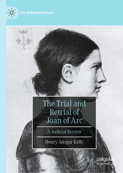 Hardcover The Trial and Retrial of Joan of Arc: A Judicial Review Book