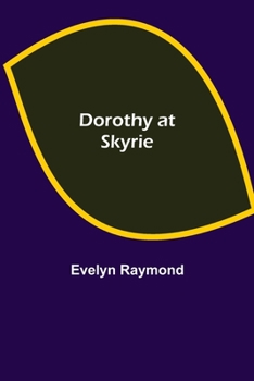 Dorothy at Skyrie - Book #2 of the Dorothy Chester