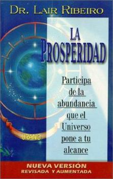 Paperback La Prosperidad: Participa de la Abundancia Que el Universo Pone A Tu Alcanse [Spanish] Book