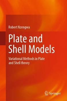 Plate and Shell Models: Variational Methods in Plate and Shell theory