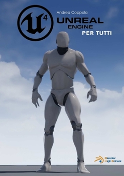 Paperback Unreal Engine 4 per tutti [Italian] Book