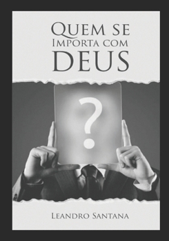 Paperback Quem se importa com Deus?: A importância de um relacionamento que tenha o amor de Deus. [Portuguese] Book