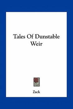Paperback Tales Of Dunstable Weir Book