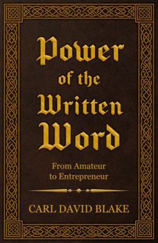Power of the Written Word: From Amateur to Entrepreneur