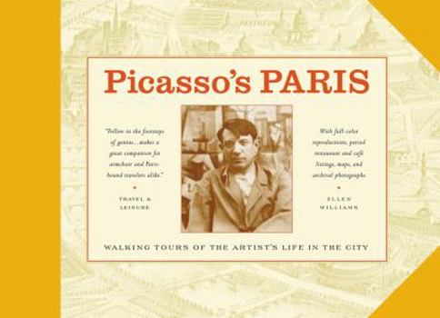 Hardcover Picasso's Paris: Walking Tours of the Artist's Life in the City Book