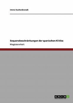 Paperback Sequenzbeschränkungen der spanischen Klitika [German] Book
