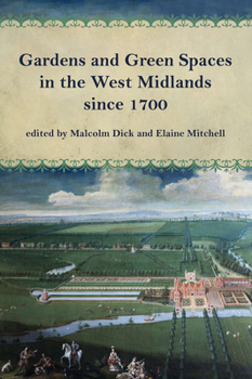 Paperback Gardens and Green Spaces in the West Midlands Since 1700 Book