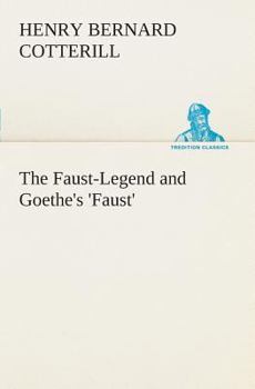 Paperback The Faust-Legend and Goethe's 'Faust' Book