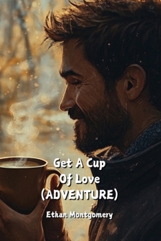 Paperback Get A Cup Of Love (ADVENTURE) Book