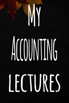 Paperback My Accounting Lectures: The perfect gift for the student in your life - unique record keeper! Book