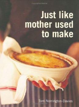 Paperback Just Like Mother Used to Make Book
