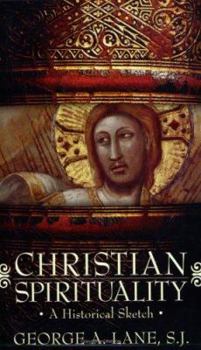 Paperback Christian Spirituality: A Historical Sketch Book