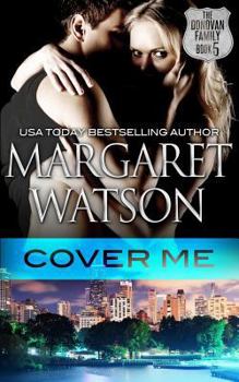 Cover Me - Book #5 of the Donovan Family
