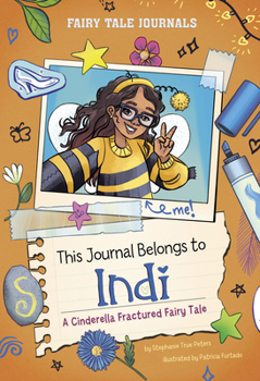 Paperback This Journal Belongs to Indi: A Cinderella Fractured Fairy Tale Book