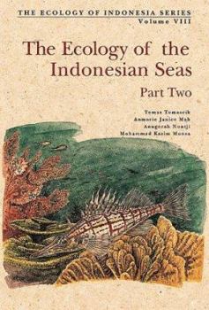 Hardcover The Ecology of the Indonesian Seas Part 2 (The Ecology of Indonesia Series , Vol 8, Part 2) Book
