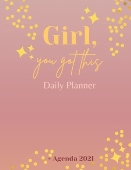 Paperback Girl, You Got This Daily Planner + Agenda 2021 Book