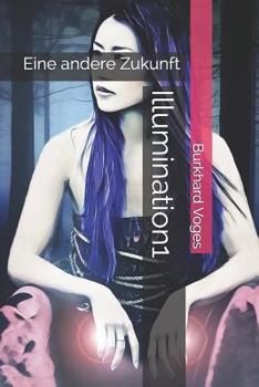 Paperback Illumination1: Eine andere Zukunft [German] Book