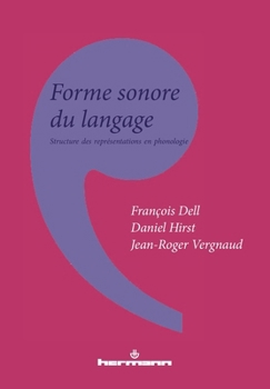 Paperback Forme sonore du langage: Structure des représentations en phonologie [French] Book