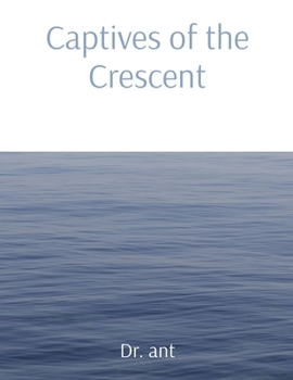 Paperback Captives of the Crescent Book