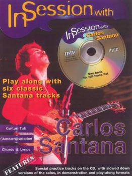 Paperback In Session with Carlos Santana: Guitar Tab, Book & CD [With CD (Audio)] Book