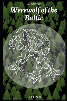 Werewolf of the Baltic: A Poetic Tale