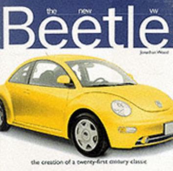 Hardcover The New VW Beetle: the Creation of a Twenty-First Century Classic Book