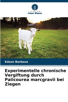 Paperback Experimentelle chronische Vergiftung durch Palicourea marcgravii bei Ziegen [German] Book