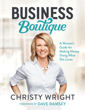 Hardcover Business Boutique: A Woman's Guide for Making Money Doing What She Loves Book
