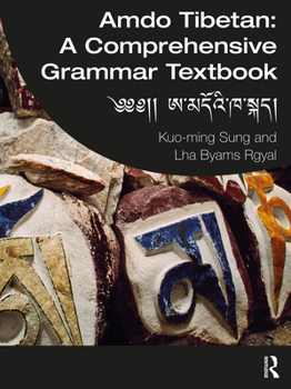 Paperback Amdo Tibetan: A Comprehensive Grammar Textbook: &#3844;&#3844;&#3853;&#3853; &#3944;&#3851;&#3928;&#3921;&#3964;&#3936;&#3954;&#3851 Book