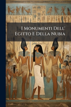 Paperback I Monumenti Dell' Egitto E Della Nubia [Italian] Book