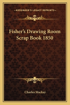Paperback Fisher's Drawing Room Scrap Book 1850 Book