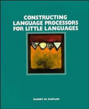 Paperback Constructing Language Processors for Little Languages Book