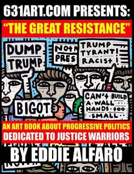Paperback The Great Resistance: An Art Book About Progressive Politics Book