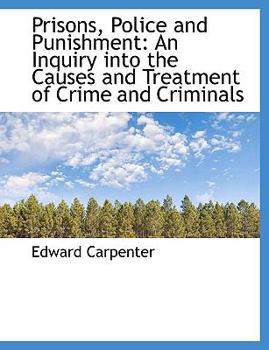 Paperback Prisons, Police and Punishment: An Inquiry Into the Causes and Treatment of Crime and Criminals [Large Print] Book