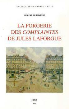 La Forgerie Des Complaintes de Julles Laforgue