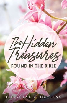 Paperback The Hidden Treasures Hidden In The Bible Book