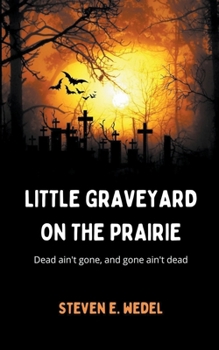 Paperback Little Graveyard on the Prairie Book