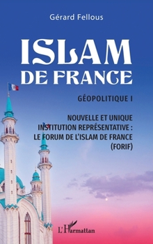 Islam de France: Géopolitique I (French Edition)