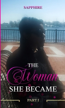 Paperback The Woman She Became - Part I Book
